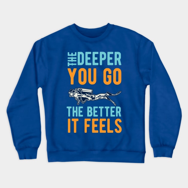 the deeper the better 8 Crewneck Sweatshirt by Hunters shop